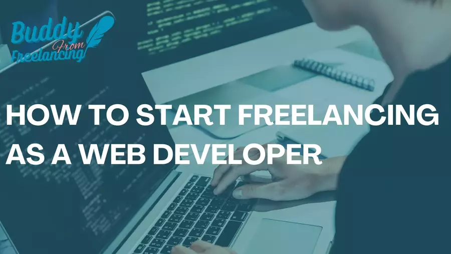 How to Start Freelancing as a Web Developer