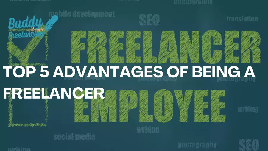 Top 5 Advantages of Being a Freelancer