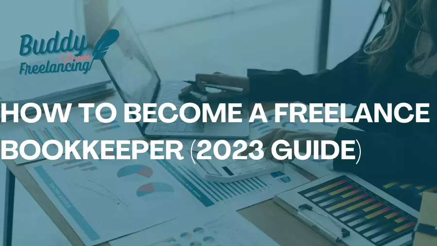 How to become a freelance bookkeeper (2023 Guide)