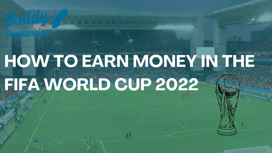 How to earn money in the FIFA world cup 2022