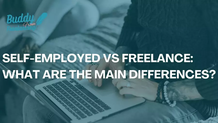 Self-Employed Vs Freelance What Are the Main Differences