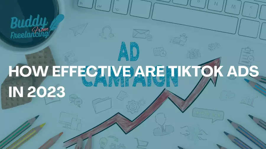 How Effective Are TikTok Ads in 2023