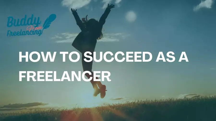 How to Succeed as a Freelancer