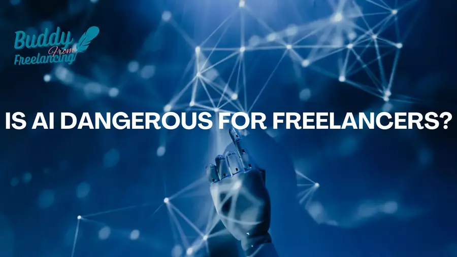 Is AI dangerous for Freelancers